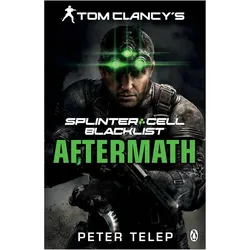 Tom Clancy's Splinter Cell: Blacklist Aftermath, Belletristik von Peter Telep