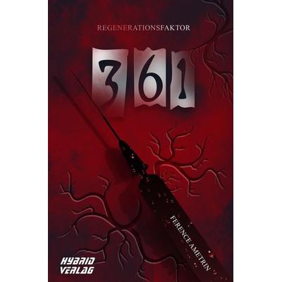 Regenerationsfaktor 361, Taschenbuch von Ference Ametrin, Hybrid Verlag, 978-3-96741-177-5