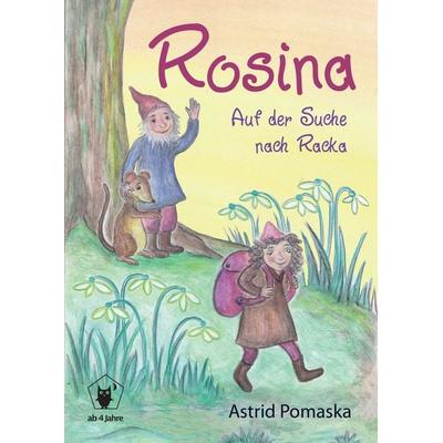 Rosina / Rosina – Auf der Suche nach Racka, Paperback von Astrid Pomaska, Pomaska-Brand