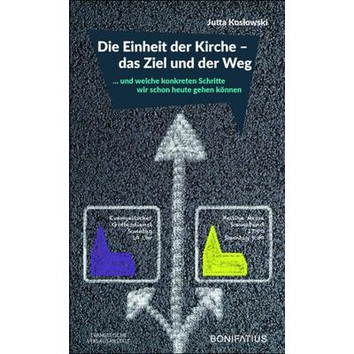 Die Einheit der Kirche – das Ziel und der Weg, Paperback von Jutta Koslowski, Evangelische Verlagsanstalt, 978-3-374-05461-9
