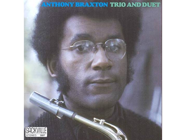 Anthony Braxton - Trio And Duet