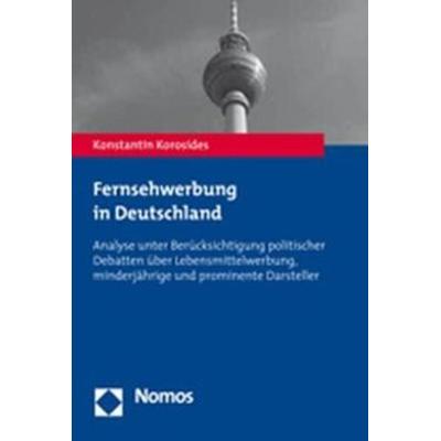 Fernsehwerbung in Deutschland, Taschenbuch von Konstantin Korosides, Nomos, 978-3-8329-3372-2