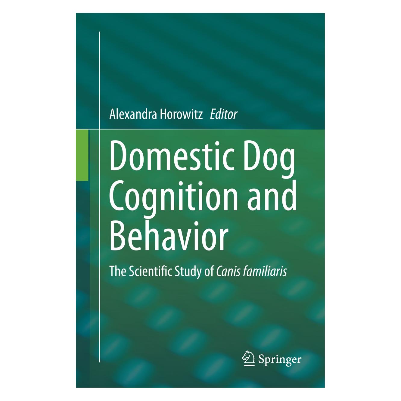 Springer Domestic Dog Cognition and Behavior (Englisch, Hardcover, Alexandra Horowitz) (9783642539930)