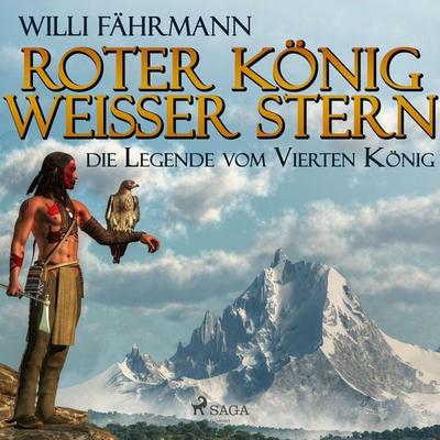 Roter König - weißer Stern: die Legende vom vierten König (Ungekürzt) - Willi Fährmann, Audio, 9788726089660
