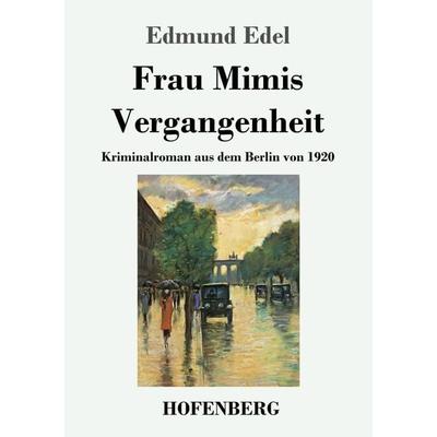 Frau Mimis Vergangenheit, Taschenbuch von Edmund Edel, Hofenberg, 978-3-7437-3174-5