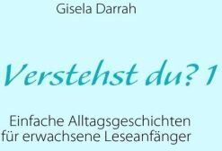 Gisela Darrah - Verstehst du? 1: Einfache Alltagsgeschichten für erwachsene Leseanfänger - Preis vom 13.10.2026 19:28:25 h
