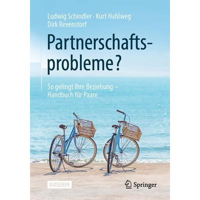 Partnerschaftsprobleme?, Taschenbuch von Ludwig Schindler,Kurt Hahlweg,Dirk Revenstorf, Springer Berlin, 978-3-662-60335-2