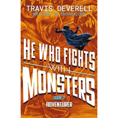 He Who Fights With Monsters: Adventurer, Taschenbuch von Shirtaloon,Travis Deverell, Penguin Books Ltd, 978-0-241-83549-4