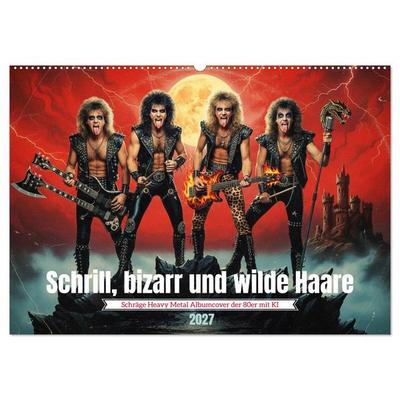 Schrill, bizarr und wilde Haare (Wandkalender 2027 DIN A2 quer), CALVENDO Monatskalender