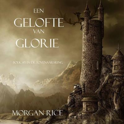Een Gelofte Van Glorie (Boek & 5 In De Tovenaarsring) - Morgan Rice, Audio, 9781094302836
