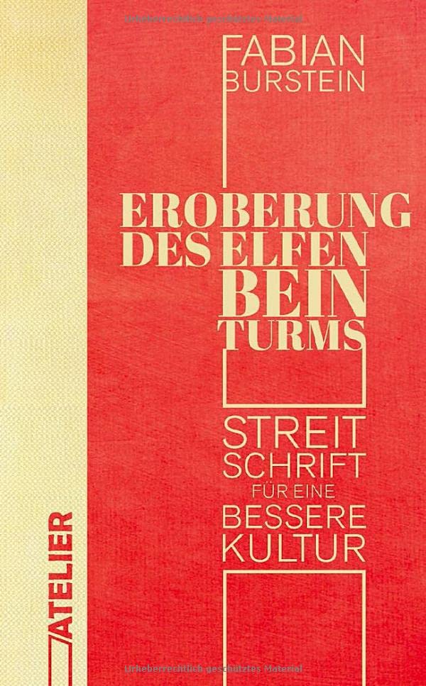 Fabian Burstein - Eroberung des Elfenbeinturms: Streitschrift für eine bessere Kultur - Preis vom 11.10.2026 15:43:13 h