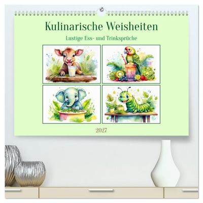 Kulinarische Weisheiten - Lustige Ess- und Trinksprüche (hochwertiger Premium Wandkalender 2027 DIN A2 quer), Kunstdruck in Hochglanz