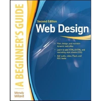 Web Design: A Beginner's Guide Second Edition, Taschenbuch von Wendy Willard, MCGRAW-HILL Professional, 978-0-07-170134-1