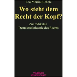 Wo steht dem Recht der Kopf?, Fachbücher von Leo Merlin Eichele