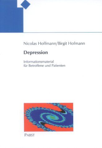 Nicolas Hoffmann - Depression. Informationsmaterial für Betroffene und Patienten - Preis vom 09.10.2026 07:28:09 h