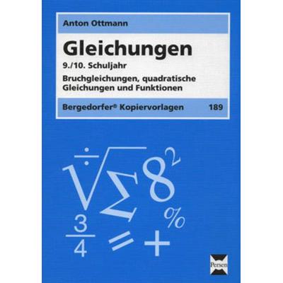 Gleichungen - 9./10. Klasse, Taschenbuch von Anton Ottmann, Persen Verlag in der AAP Lehrerwelt GmbH, 978-3-8344-2217-0