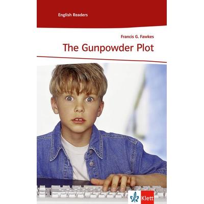 The Gunpowder Plot, Geheftet von Francis G. Fawkes, Klett Sprachen GmbH