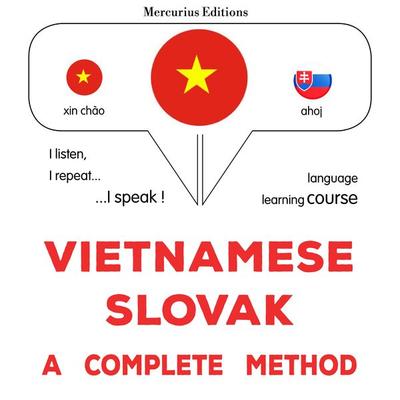 Vietnamese - Slovak : a complete method - James Gardner, Audio, 9782821177864