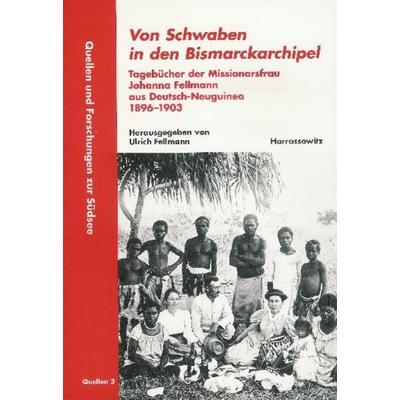 Von Schwaben in den Bismarckarchipel, Taschenbuch von Ulrich Fellmann, Harrassowitz, 978-3-447-05693-9