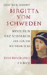 Günther Schiwy - Birgitta von Schweden: Mystikerin und Visionärin des späten Mittelalters - Preis vom 02.10.2026 23:42:20 h