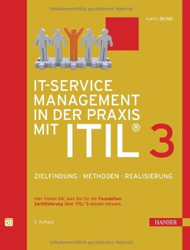 Martin Beims - IT-Service Management in der Praxis mit ITIL® 3: Zielfindung, Methoden, Realisierung - Preis vom 09.10.2026 07:28:09 h