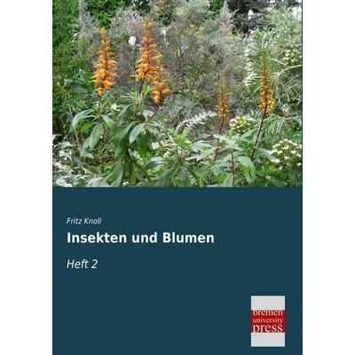Insekten und Blumen, Taschenbuch von Fritz Knoll, Bremen University Press, 978-3-95562-630-3