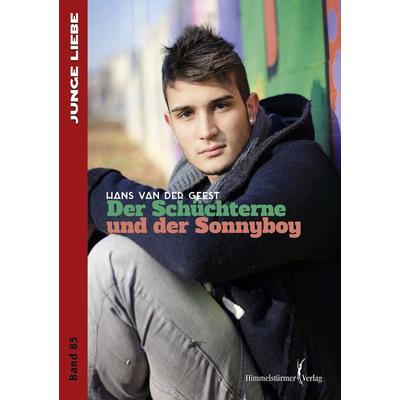 Der Schüchterne und der Sonnyboy, Taschenbuch von Hans van der Geest, Himmelstürmer, 978-3-86361-684-7
