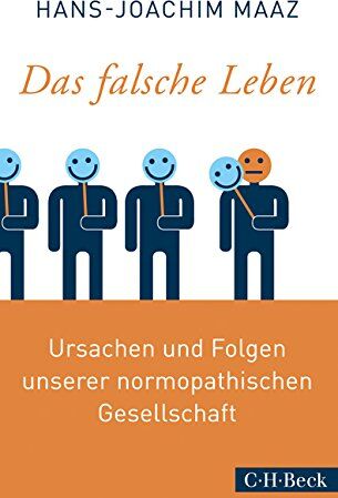 Hans-Joachim Maaz - Das falsche Leben: Ursachen und Folgen unserer normopathischen Gesellschaft - Preis vom 11.10.2026 15:43:13 h