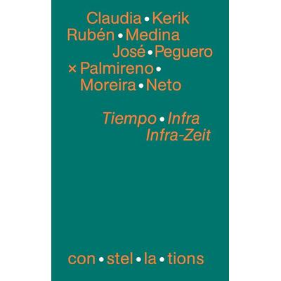 Tiempo Infra: conversaciones sobre el infrarrealismo / Infra-Zeit: Gespräche über den Infrarealismus, Taschenbuch von Kerik Claudia,Medina