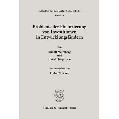Probleme der Finanzierung von Investitionen in Entwicklungsländern., Taschenbuch von , Duncker & Humblot, 978-3-428-01009-7