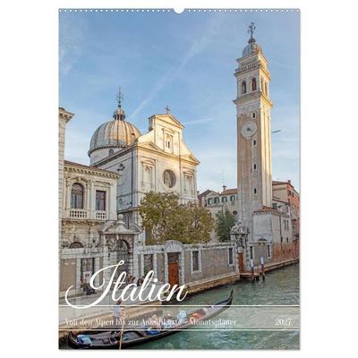 Italien - von den Alpen bis zur Amalfiküste (Wandkalender 2027 DIN A2 hoch), CALVENDO Monatskalender