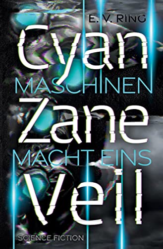 Ring, E. V. - Maschinenmacht 1 – Cyan Zane Veil: DE - Preis vom 13.10.2026 11:25:28 h