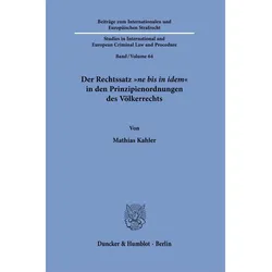 DerRechtssatz'nebisinidem'indenPrinzipienordnungendesVölkerrechts, Fachbücher von Mathias Kahler