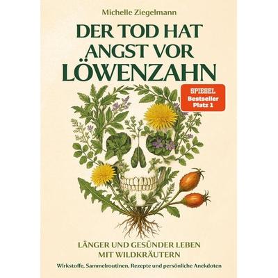 Der Tod hat Angst vor Löwenzahn, Gebundene Ausgabe von Michelle Ziegelmann, Eulogia Verlags GmbH, 978-3-96967-696-7