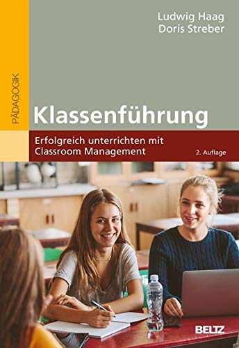 Ludwig Haag - Klassenführung: Erfolgreich unterrichten mit Classroom Management (BildungsWissen Lehramt) - Preis vom 13.10.2026 11:25:28 h