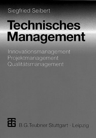 Siegfried Seibert - Technisches Management: Innovationsmanagement - Projektmanagement - Qualitätsmanagement - Preis vom 09.10.2026 07:28:09 h