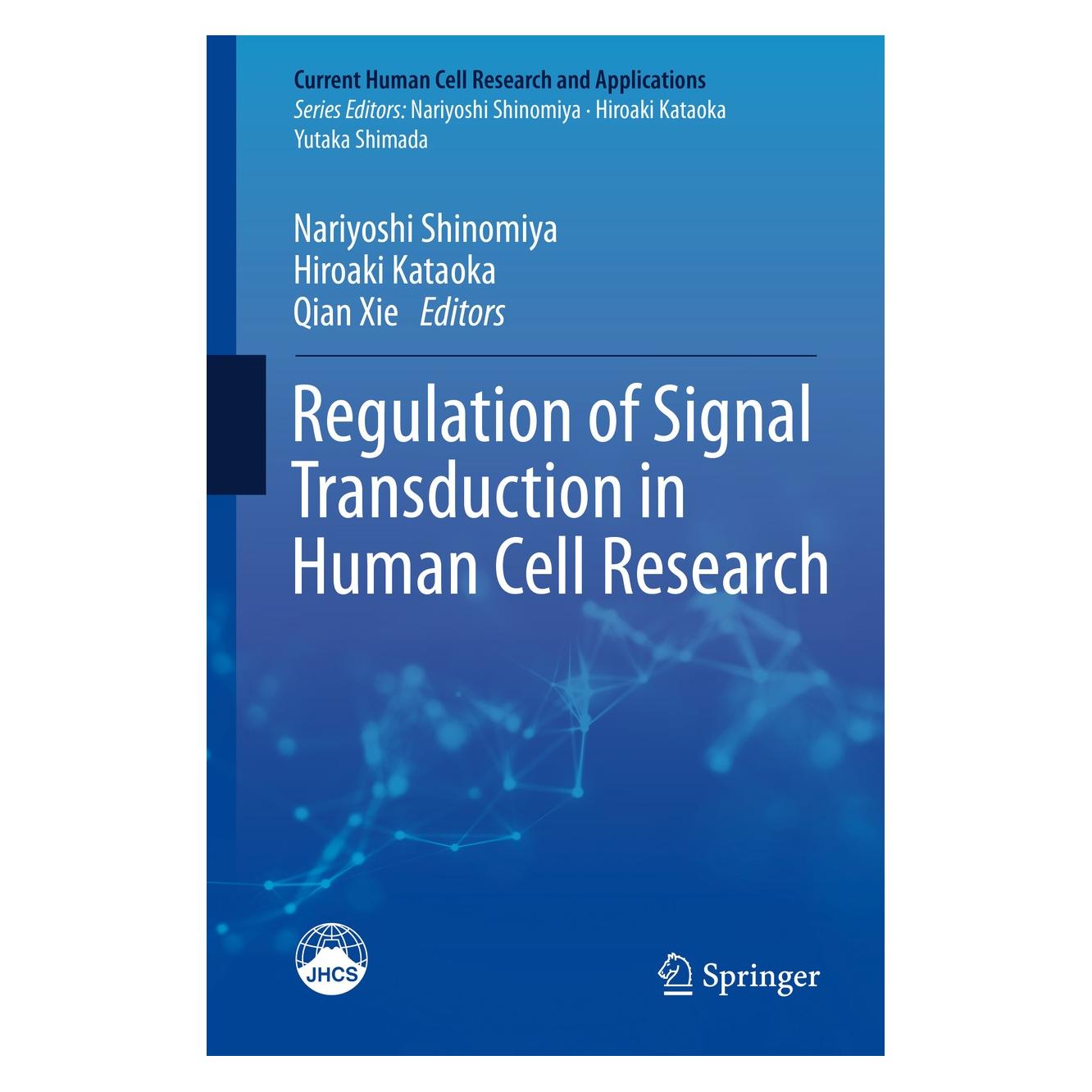 Springer Regulation of Signal Transduction in Human Cell Research (Englisch, Hardcover, Hiroaki Kataoka, Nariyoshi Shinomiya, Qian Xie) (9789811072956)