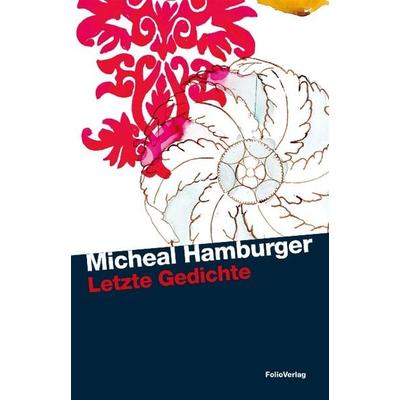 Letzte Gedichte, Taschenbuch von Michael Hamburger, Folio, 978-3-85256-477-7