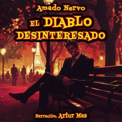 El Diablo Desinteresado - Amado Nervo, Audio, 4070169535121