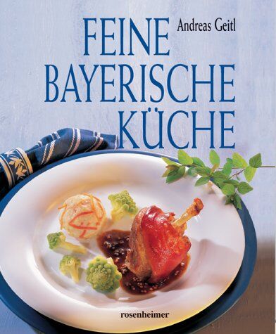 Andreas Geitl - Feine bayerische Küche - Preis vom 10.10.2026 11:48:34 h