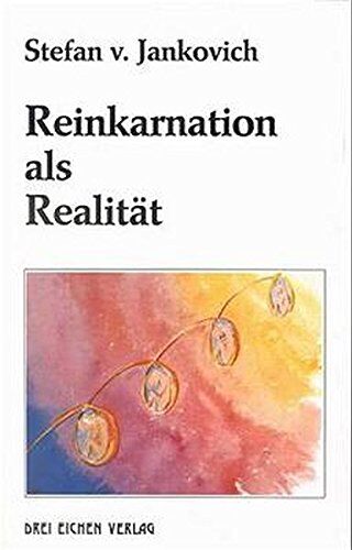 Jankovich, Stefan von - Reinkarnation als Realität - Preis vom 09.10.2026 07:28:09 h