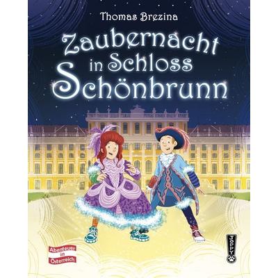 Zaubernacht in Schloss Schönbrunn, Gebundene Ausgabe von Thomas Brezina, Joppy, 978-3-99001-560-5