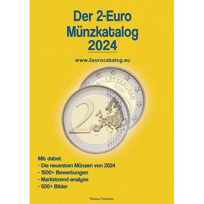 Der 2 Euro Münzkatalog 2024, Taschenbuch von Thomas Venneker, 2 Euro Catalog, 978-1-73931-573-3