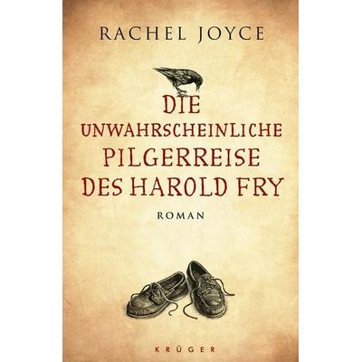Die unwahrscheinliche Pilgerreise des Harold Fry, Gebundene Ausgabe von Rachel Joyce, Fischer Krüger