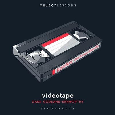 Videotape - Oana Godeanu-Kenworthy, Audio, 9798216437345