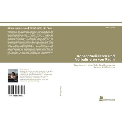 Konzeptualisieren und Verbalisieren von Raum, Taschenbuch von Diana Timova, Südwestdeutscher Verlag für Hochschulschriften, 978-3-8381-2820-7