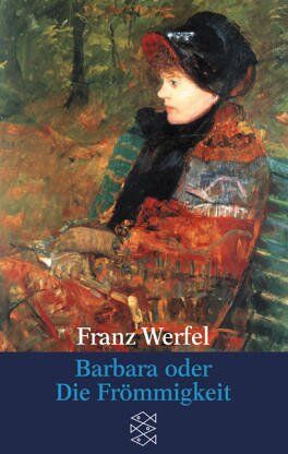 Franz Werfel - Franz Werfel. Gesammelte Werke in Einzelbänden - Taschenbuch-Ausgabe: Barbara oder Die Frömmigkeit - Preis vom 09.10.2026 07:28:09 h