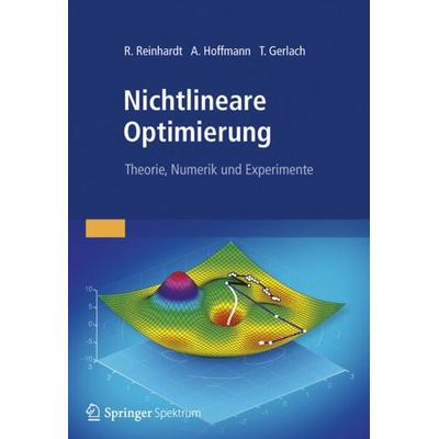 Nichtlineare Optimierung, Gebundene Ausgabe von Rüdiger Reinhardt,Armin Hoffmann,Tobias Gerlach, Springer Berlin, 978-3-8274-2948-3