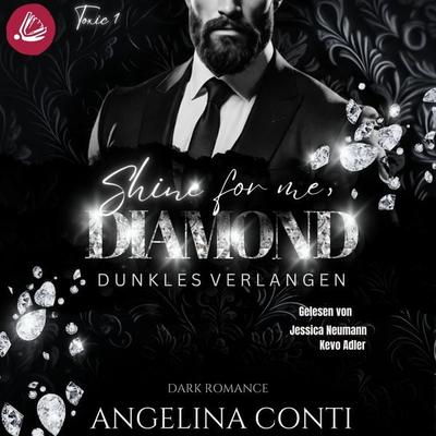 SHINE FOR ME, DIAMOND: Dunkles Verlangen - Angelina Conti, Audio, 4069828262652