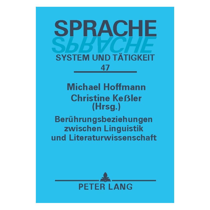 Peter Lang Berührungsbeziehungen zwischen Linguistik und Literaturwissenschaft (Softcover, Christine Kessler, Michael Hoffmann) (56027723)